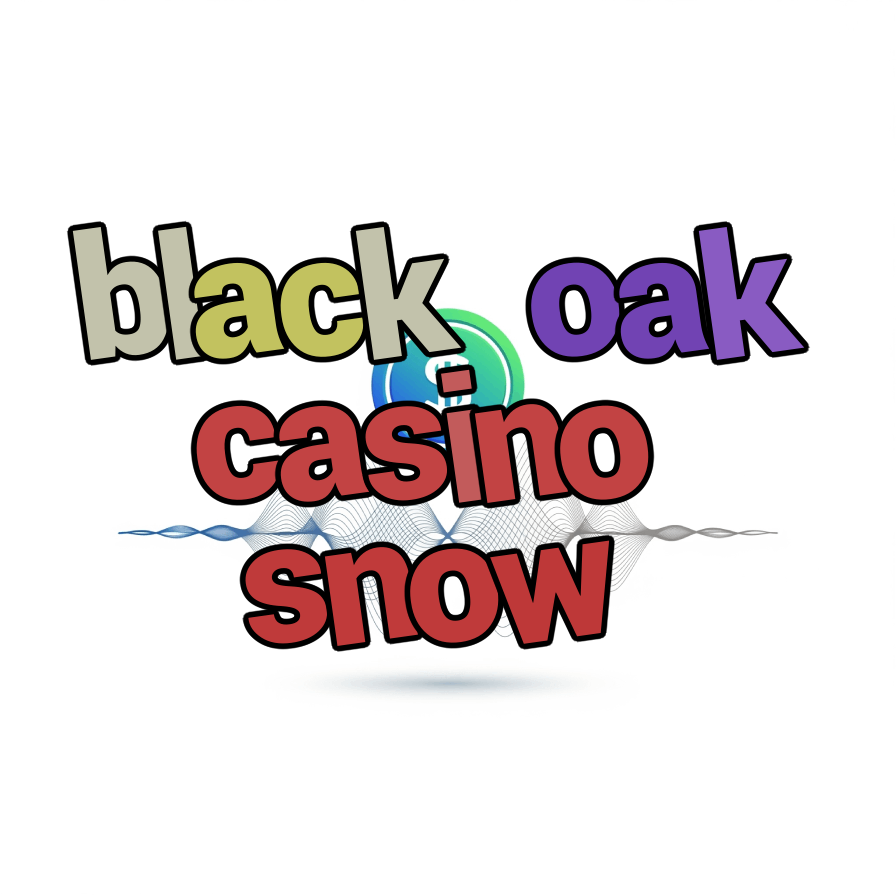 black oak casino snow